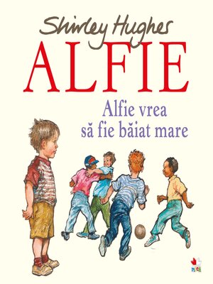 cover image of ALFIE. Alfie vrea să fie baiat mare